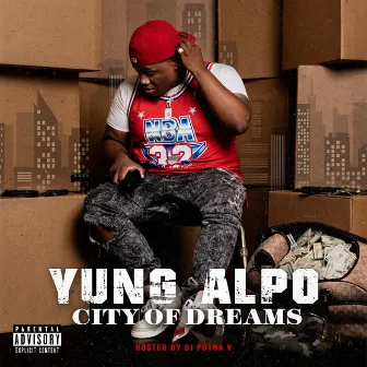 City of Dreams by YUNG ALPO