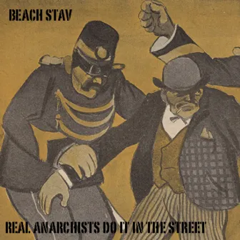 Real Anarchists Do It in the Street by Beach Stav