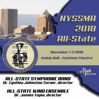 2018 New York State School Music Association (NYSSMA): All-State Symphonic Band & All-State Wind Ensemble [Live] by New York All-State Symphonic Band