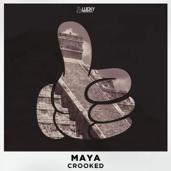 Maya by Crooked