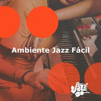 Ambiente Jazz Fácil by Musica Jazz Instrumental