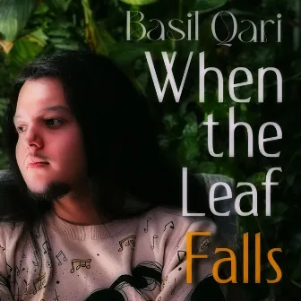 When The Leaf Falls by Basil Qari