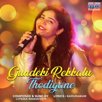 Gundeki Rekkalu Thodigane by Lipsika Bhashyam