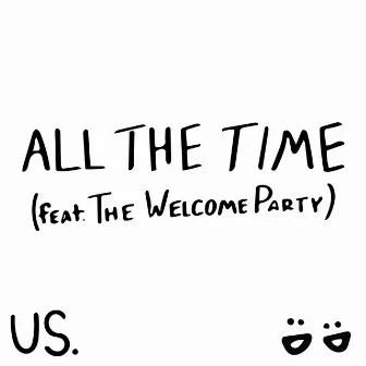 All The Time (feat. The Welcome Party) by Unknown Artist