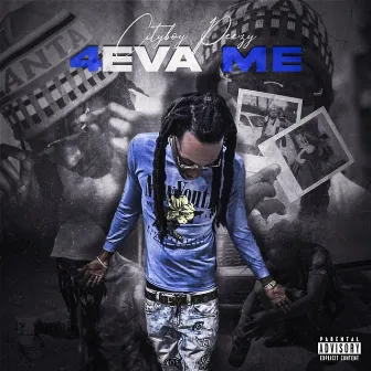 4EVA ME by CityBoy Peezy