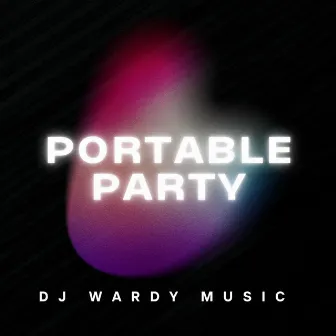 Portable Party by DJ Wardy Music