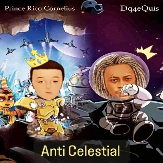 Anti Celestial (Instrumental Version) by Prince Rico Cornelius