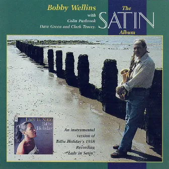 The Satin Album by Bobby Wellins