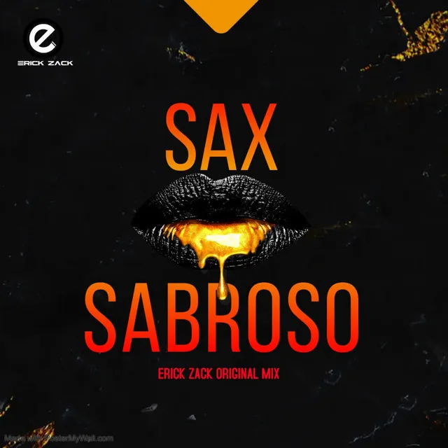 SAX SABROSO (ERICK ZACK ORIGINAL MIX)