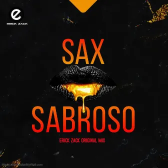 SAX SABROSO (ERICK ZACK ORIGINAL MIX) by ERICK ZACK