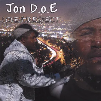 Love & Respect by Jon D.O.E