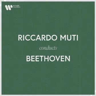 Riccardo Muti Conducts Beethoven by Riccardo Muti