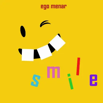 Smile by Ego Menar