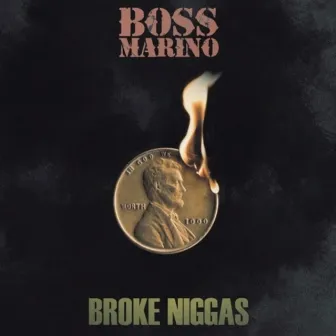 Broke Niggas by Boss Marino