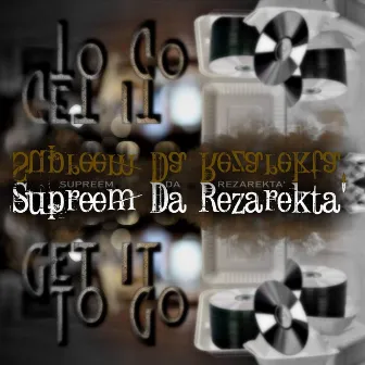 Get It to Go (Radio Mix) by Supreem da Rezarekta'