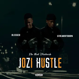 Do not disturb Jozi hustle by Stalwartborn