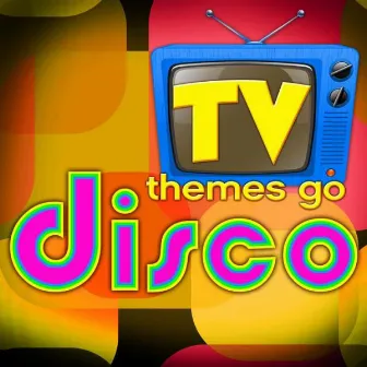 TV Themes Go Disco by Count Dee's Silver Disco Explosion