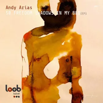 50 Freedom Shadows In My Bed (EP) by Andy Arias