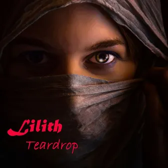 Teardrop by Lilith