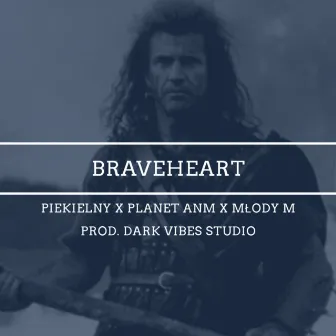 Braveheart by Młody M