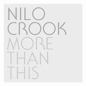 MORE THAN THIS (Radio Edit) by NILO CROOK