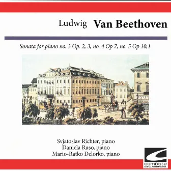 Ludwig van Beethoven: Sonata for piano no. 3 Op. 2,3 , no. 4 Op 7, no. 5 Op 10,1 by Mario-Ratko Delorko