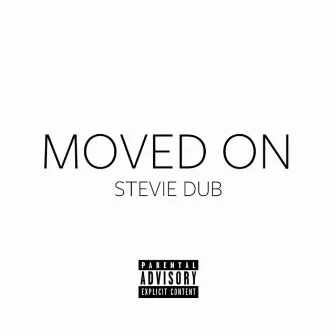 Moved On by Stevie Dub