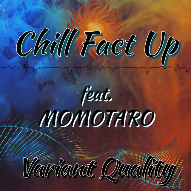 Chill Fact Up (feat. MOMOTARO)