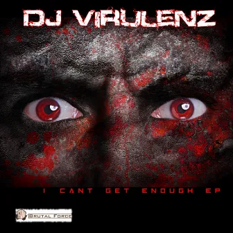 I Can't Get Enough by DJ Virulenz