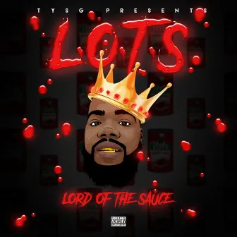 Lordofthesauce by L.O.T.S.