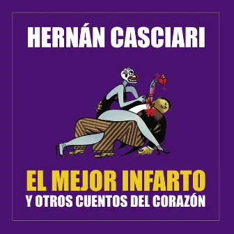 El mejor infarto y otros cuentos del corazón by Hernán Casciari