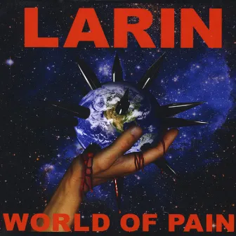 World Of Pain by Larin