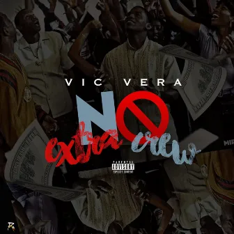 No Extra Crew by Vic Vera