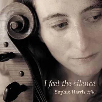 I Feel the Silence by Sophie Harris