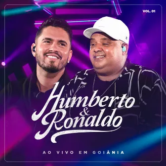 Ao Vivo em Goiânia, Vol. 01 by Humberto & Ronaldo