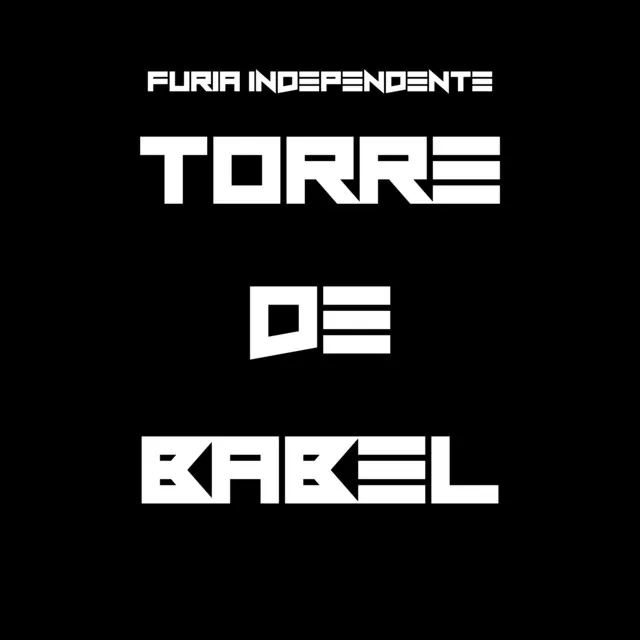 Fúria Independente - Torre de Babel