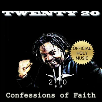 Confessions of Faith by Twenty20