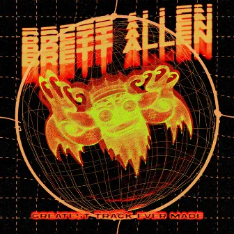 Greatest Track Ever Made by Brett Allen