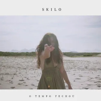 O Tempo Fechou by Skilo