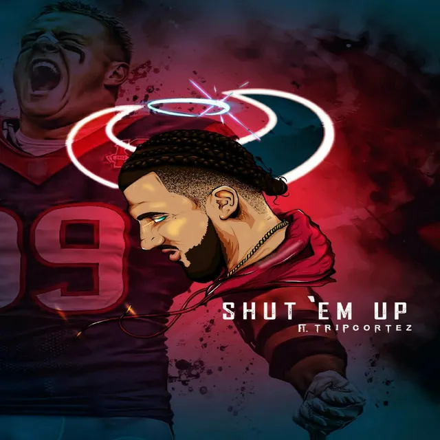 Shut 'em up (feat. Tripcortez)