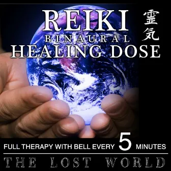 Reiki Binaural Healing Dose: The Lost World (Full Therapy With Bell Every 5 Minutes) by i-Reiki