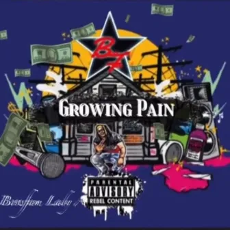 Growing Pain by Bossfam Lady A