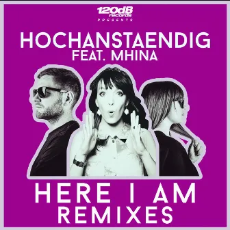 Here I Am - Remixes by Hochanstaendig