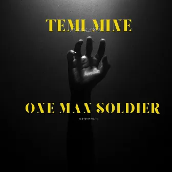 One Man Soldier (Refix) by Temi Mine