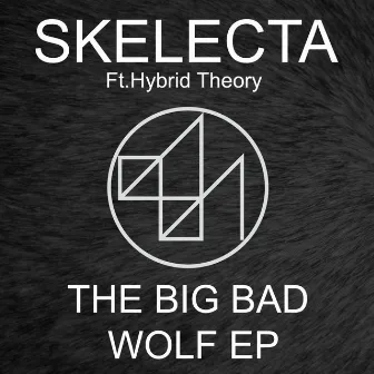 The Big Bad Wolf EP by Skelecta