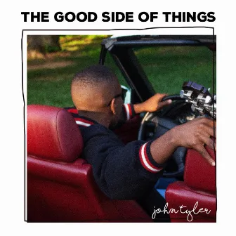 The Good Side of Things by John Tyler