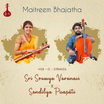 Maitreem Bhajatha by Sri Soumya Varanasi