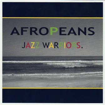 Afropeans by Jazz Warriors