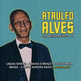 Sua Melhor Época , Vol. 2 by Ataulfo Alves