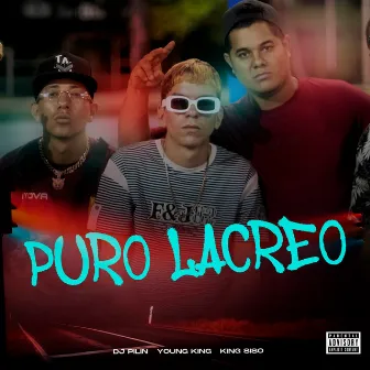 Puro Lacreo by Young King